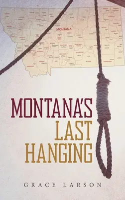 Ostatnie powieszenie w Montanie - Montana's Last Hanging