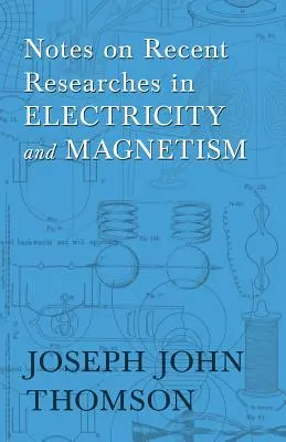 Uwagi na temat ostatnich badań nad elektrycznością i magnetyzmem - Notes on Recent Researches in Electricity and Magnetism