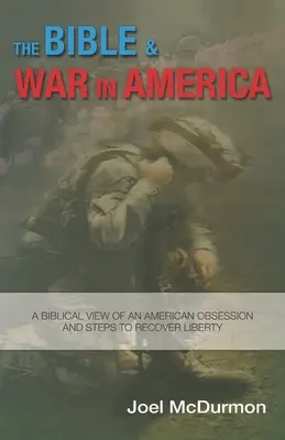 Biblia i wojna w Ameryce - The Bible & War in America