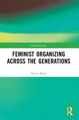 Feministyczne organizacje międzypokoleniowe - Feminist Organizing Across the Generations