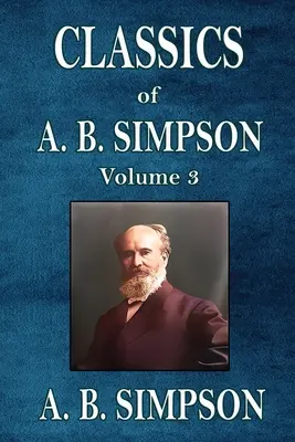 Klasyka A. B. Simpsona - Classics of A. B. Simpson