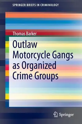 Gangi motocyklowe jako zorganizowane grupy przestępcze - Outlaw Motorcycle Gangs as Organized Crime Groups