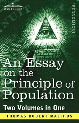 Esej o zasadzie populacji (dwa tomy w jednym) - An Essay on the Principle of Population (Two Volumes in One)