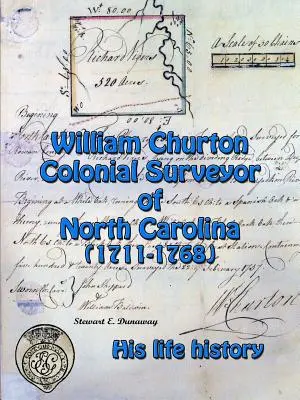 William Churton - kolonialny geodeta Karoliny Północnej - William Churton - Colonial Surveyor of North Carolina