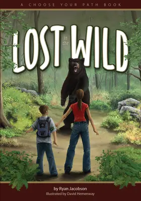 Zagubiony w dziczy: wybierz swoją ścieżkę - Lost in the Wild: A Choose Your Path Book