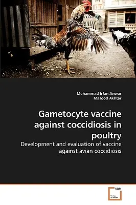 Szczepionka gametocytowa przeciwko kokcydiozie u drobiu - Gametocyte vaccine against coccidiosis in poultry