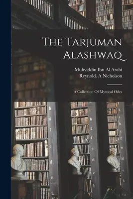 Tarjuman Alashwaq - The Tarjuman Alashwaq