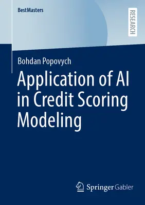 Zastosowanie sztucznej inteligencji w modelowaniu scoringu kredytowego - Application of AI in Credit Scoring Modeling