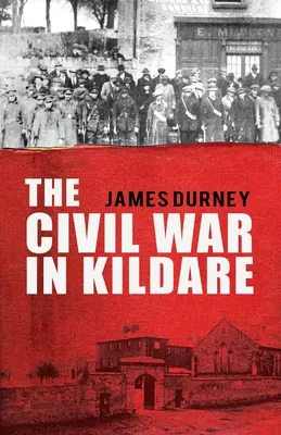 Wojna domowa w Kildare - The Civil War in Kildare