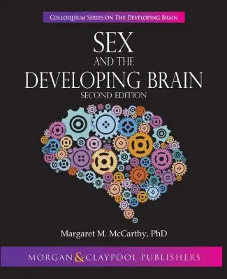 Seks i rozwijający się mózg: Wydanie drugie - Sex and the Developing Brain: Second Edition