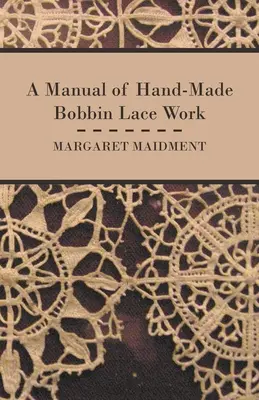 Podręcznik ręcznej koronki klockowej - A Manual of Hand-Made Bobbin Lace Work