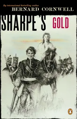 Złoto Sharpa: Richard Sharpe i zniszczenie Almeidy, sierpień 1810 r. - Sharpe's Gold: Richard Sharpe and the Destruction of Almeida, August 1810