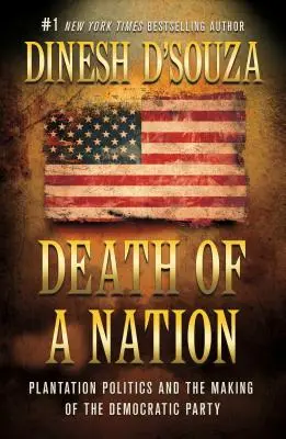 Śmierć narodu: Polityka plantacji i tworzenie Partii Demokratycznej. - Death of a Nation: Plantation Politics and the Making of the Democratic Party