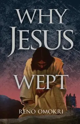 Dlaczego Jezus płakał - Why Jesus Wept