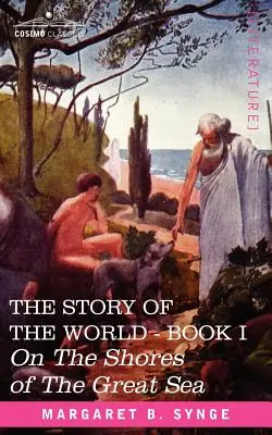 Na brzegu wielkiego morza, księga I opowieści o świecie - On the Shores of the Great Sea, Book I of the Story of the World