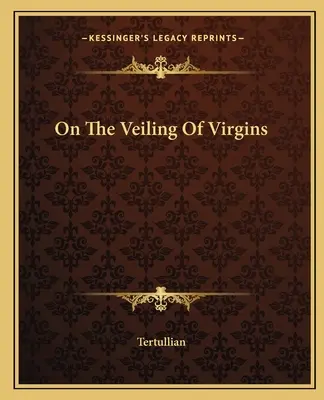 O zasłanianiu dziewic - On The Veiling Of Virgins