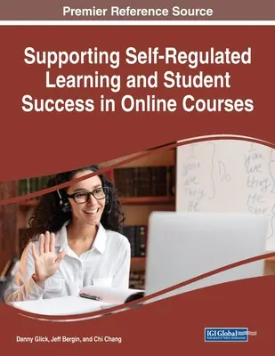 Wspieranie samoregulacji uczenia się i sukcesu uczniów w kursach online - Supporting Self-Regulated Learning and Student Success in Online Courses