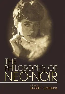 Filozofia neo-noiru - The Philosophy of Neo-Noir