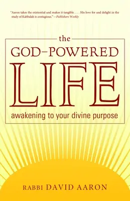 Życie napędzane przez Boga: Przebudzenie do boskiego celu - The God-Powered Life: Awakening to Your Divine Purpose