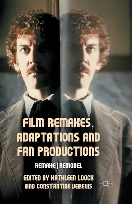 Remake'i, adaptacje i produkcje fanowskie: Remake/Remodel - Film Remakes, Adaptations and Fan Productions: Remake/Remodel