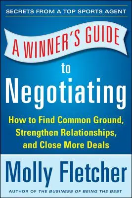 Zwycięski przewodnik po negocjacjach: Jak rozmowa prowadzi do zawarcia umowy - A Winner's Guide to Negotiating: How Conversation Gets Deals Done