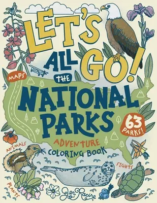 Let's Go! Kolorowanka z przygodami we wszystkich parkach narodowych: Odkryj wszystkie 63 amerykańskie parki narodowe - Let's Go! All the National Parks Adventure Coloring Book: Explore All 63 of America's National Parks