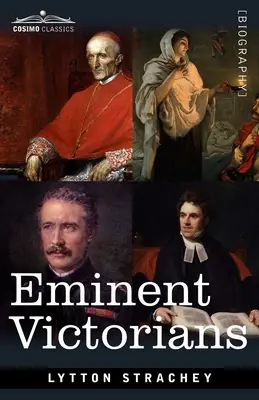 Wybitni wiktorianie: Kardynał Manning, Florence Nightingale, dr Arnold i generał Gordon - Eminent Victorians: Cardinal Manning, Florence Nightingale, Dr. Arnold and General Gordon