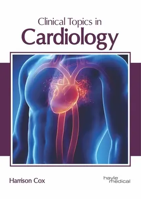 Tematy kliniczne w kardiologii - Clinical Topics in Cardiology