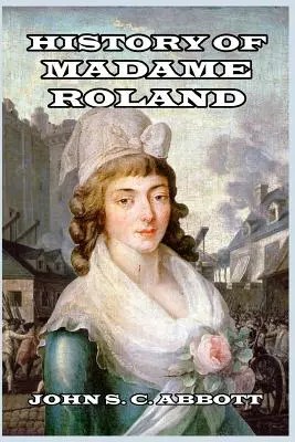 Historia Madame Roland - History of Madame Roland