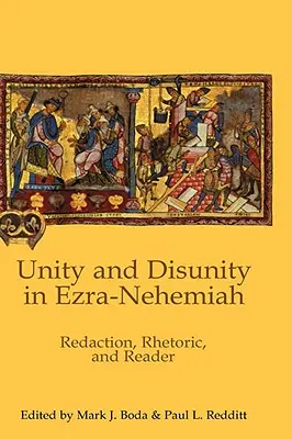 Jedność i brak jedności w Księdze Ezdrasza i Nehemiasza: Redakcja, retoryka i czytelnik - Unity and Disunity in Ezra-Nehemiah: Redaction, Rhetoric, and Reader