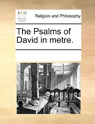 Psalmy Dawida w metrum. - The Psalms of David in Metre.