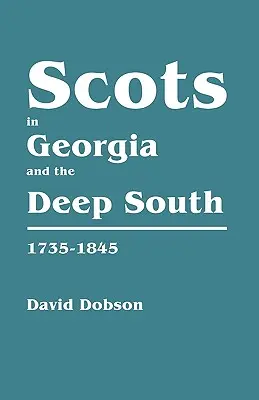 Szkoci w Georgii i na Głębokim Południu, 1735-1845 - Scots in Georgia and the Deep South, 1735-1845