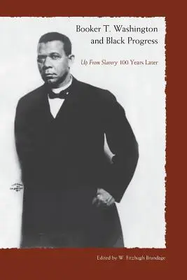 Booker T. Washington i czarny postęp - Booker T. Washington and Black Progress