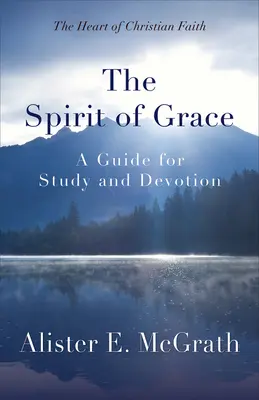 Duch Łaski: Przewodnik do studiowania i oddania - The Spirit of Grace: A Guide for Study and Devotion