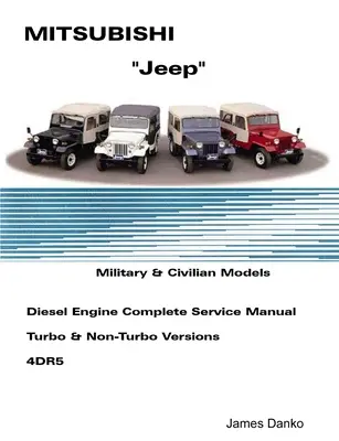 Mistubishi Jeep Diesel angielska instrukcja serwisowa 4DR5 - Mistubishi Jeep Diesel English Service Manual 4DR5