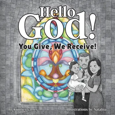 Witaj Boże! Ty dajesz, my otrzymujemy! - Hello God!: You Give, We Receive!