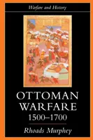 Osmańskie działania wojenne w latach 1500-1700 - Ottoman Warfare, 1500-1700
