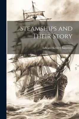 Statki parowe i ich historia - Steamships and Their Story