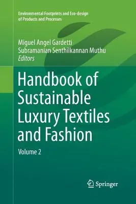 Podręcznik zrównoważonych luksusowych tekstyliów i mody: Tom 2 - Handbook of Sustainable Luxury Textiles and Fashion: Volume 2