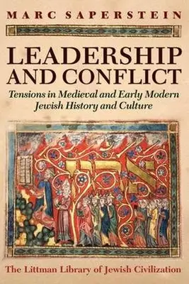 Przywództwo i konflikt: Napięcia w średniowiecznej i wczesnonowożytnej historii i kulturze żydowskiej - Leadership and Conflict: Tensions in Medieval and Early Modern Jewish History and Culture