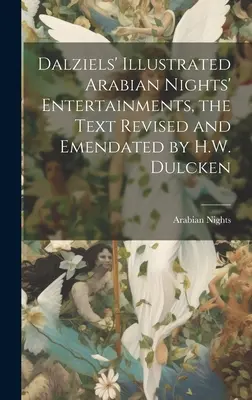 Dalziels' Illustrated Arabian Nights' Entertainments, tekst poprawiony i uzupełniony przez H.W. Dulckena - Dalziels' Illustrated Arabian Nights' Entertainments, the Text Revised and Emendated by H.W. Dulcken