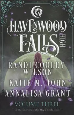 Havenwood Falls High tom trzeci: Kolekcja Havenwood Falls High - Havenwood Falls High Volume Three: A Havenwood Falls High Collection