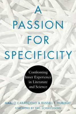 Zamiłowanie do konkretności: Konfrontacja z wewnętrznym doświadczeniem w literaturze i nauce - A Passion for Specificity: Confronting Inner Experience in Literature and Science