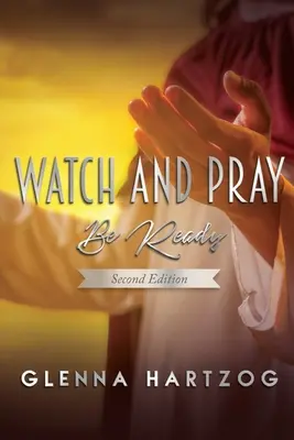 Watch and Pray: Bądź gotów - Watch and Pray: Be Ready