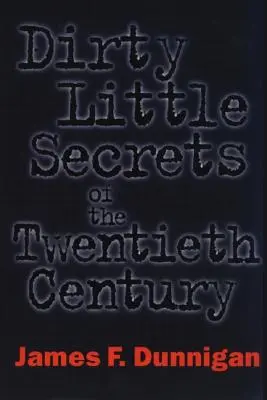 Brudne sekrety dwudziestego wieku - Dirty Little Secrets of the Twentieth Century