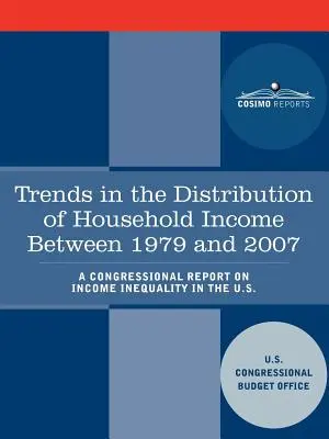 Trendy w dystrybucji dochodów gospodarstw domowych w latach 1979-2007 - Raport Kongresu na temat nierówności dochodów w USA - Trends in the Distribution of Household Income Between 1979 and 2007 - A Congressional Report on Income Inequality in the U.S.