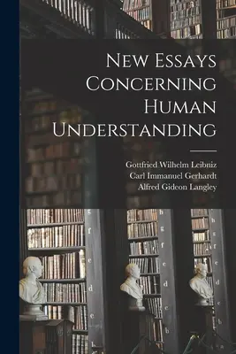 Nowe eseje dotyczące rozumu ludzkiego - New Essays Concerning Human Understanding