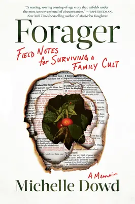 Forager: Notatki terenowe z przetrwania w kulcie rodzinnym: A Memoir - Forager: Field Notes for Surviving a Family Cult: A Memoir