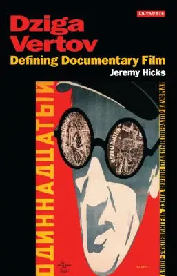 Dziga Wiertow: definicja filmu dokumentalnego - Dziga Vertov: Defining Documentary Film