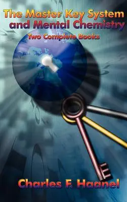 System klucza głównego i chemia umysłu - The Master Key System and Mental Chemistry